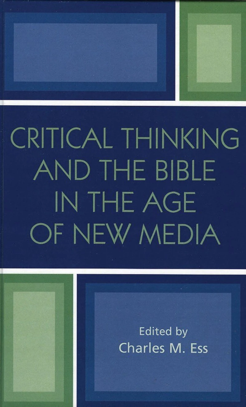 Critical Thinking and the Bible Age of New Media