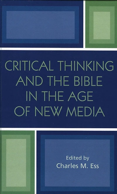 Critical Thinking and the Bible Age of New Media