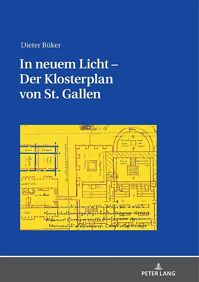 neuem Licht – Der Klosterplan von St. Gallen: Aspekte seiner Beschaffenheit und Erschaffung
