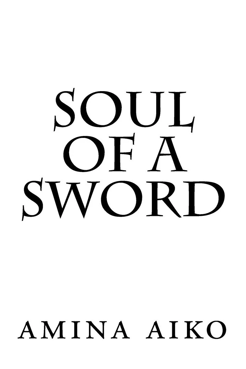 soul of a sword: soul of a sword: revised edition
