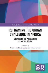 Reframing the Urban Challenge Africa: Knowledge Co-production from South