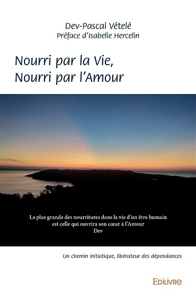 Nourri par la Vie, Nourri par l'Amour
