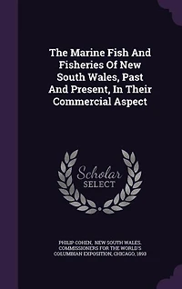 The Marine Fish And Fisheries Of New South Wales, Past Present, Their Commercial Aspect