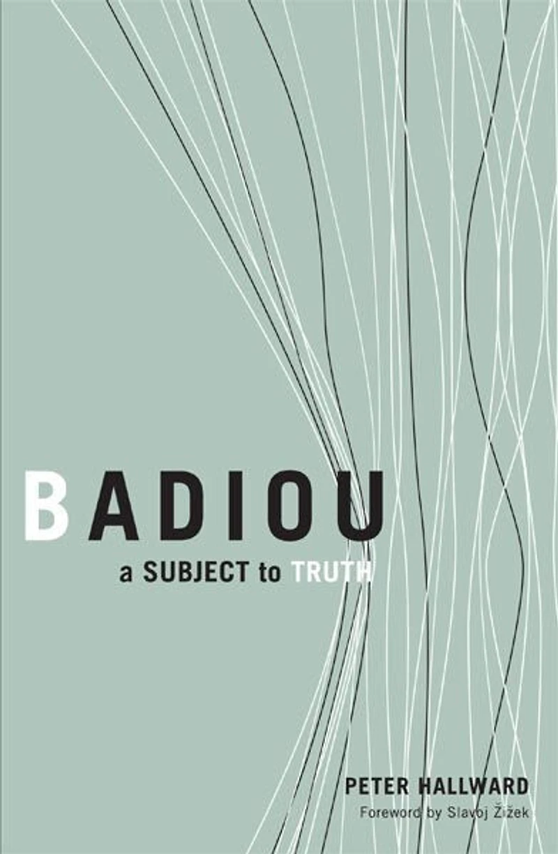 Badiou: A Subject to Truth