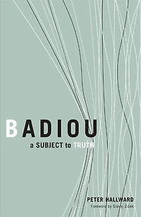 Badiou: A Subject to Truth