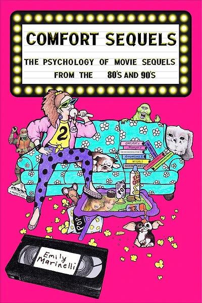 Comfort Sequels: The Psychology of Movie Sequels from the 80s and 90s