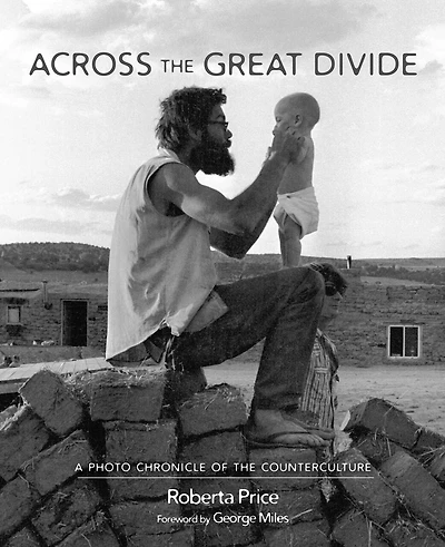 Across the Great Divide: A Photo Chronicle of Counterculture