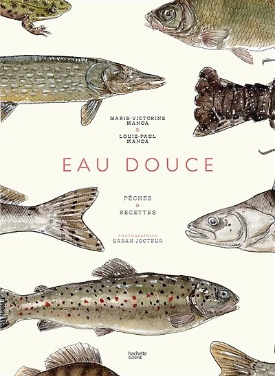 Pêche en eau douce : pêches & recettes: recettes