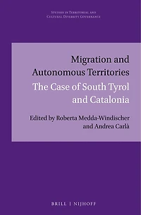 Migration and Autonomous Territories: The Case of South Tyrol and Catalonia