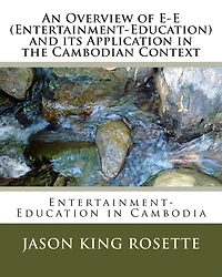 An Overview of E-E (Entertainment-Education) and its Application in the Cambodian Context