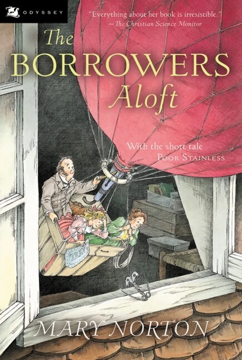 the Borrowers Aloft: Plus short tale Poor Stainless