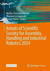 Annals of Scientific Society for Assembly, Handling and Industrial Robotics 2024