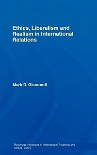 Ethics, Liberalism and Realism International Relations