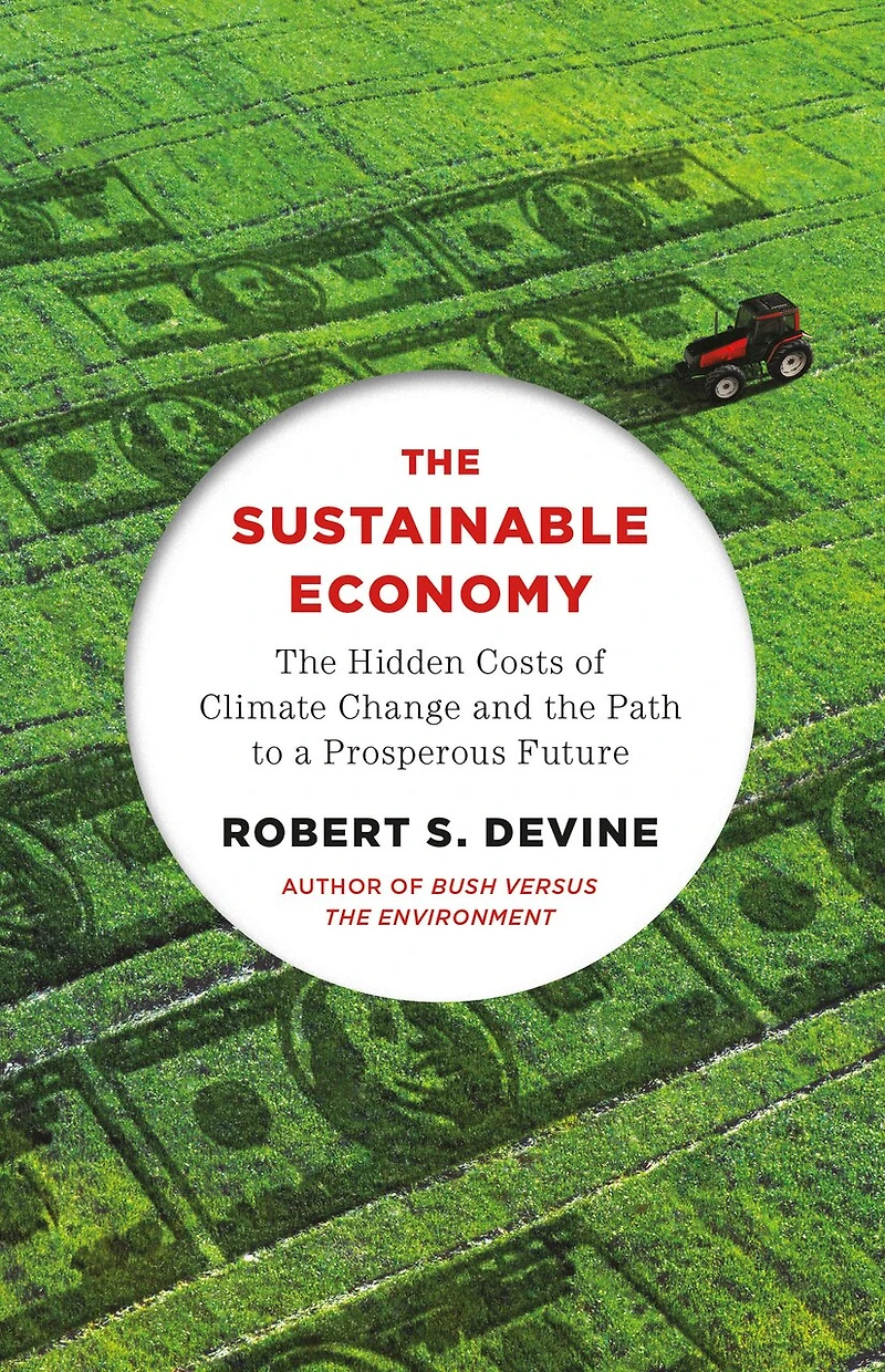 The Sustainable Economy: Hidden Costs Of Climate Change And Path To A Prosperous Future