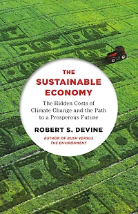 The Sustainable Economy: Hidden Costs Of Climate Change And Path To A Prosperous Future
