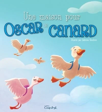 Une maison pour Oscar le canard