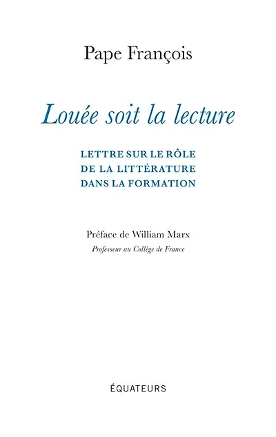 Louée soit la lecture: lettre sur le rôle de la littérature dans la formation