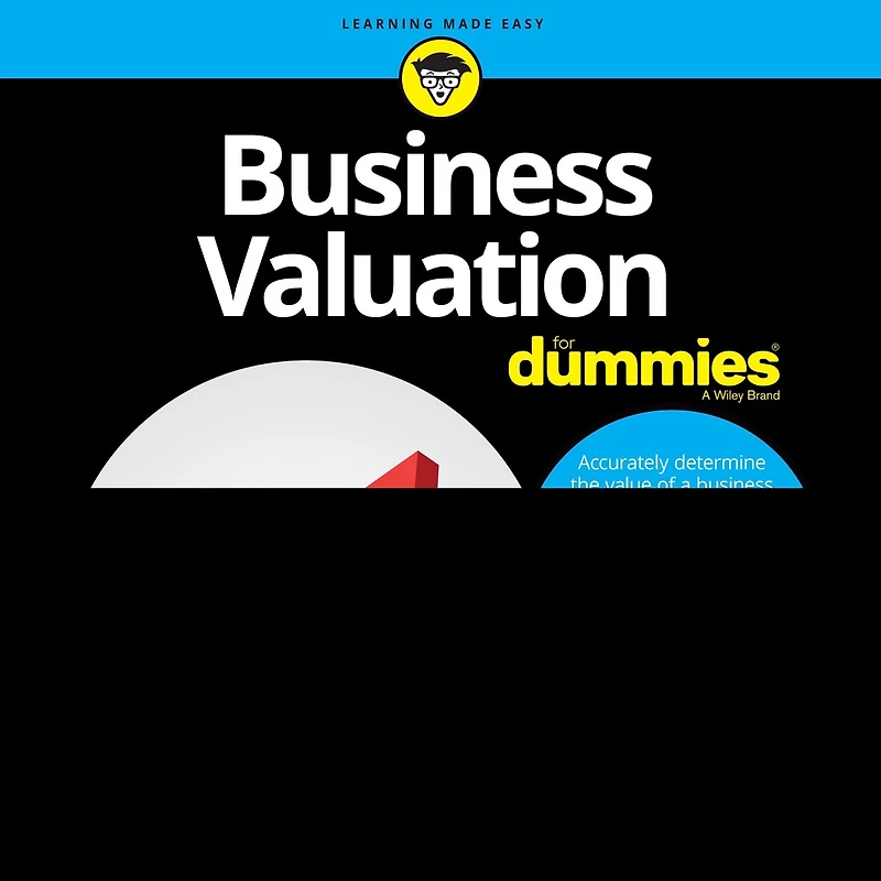 Business Valuation for Dummies Lib/E: Unlocking More Joy, Less Stress, and Better Relationships Through Kindness
