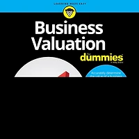 Business Valuation for Dummies Lib/E: Unlocking More Joy, Less Stress, and Better Relationships Through Kindness