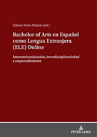 Bachelor of Arts en Español como Lengua Extranjera (ELE) Online: Internacionalización, interdisciplinariedad y emprendimiento