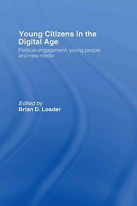 Young Citizens the Digital Age: Political Engagement, People And New Media