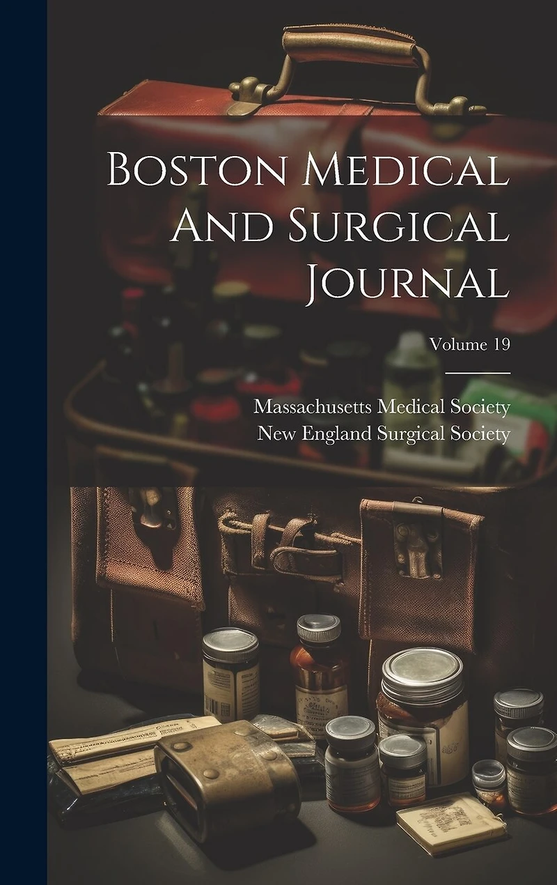 Boston Medical And Surgical Journal; Volume 19