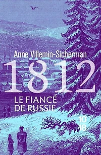 1812, le fiancé de Russie