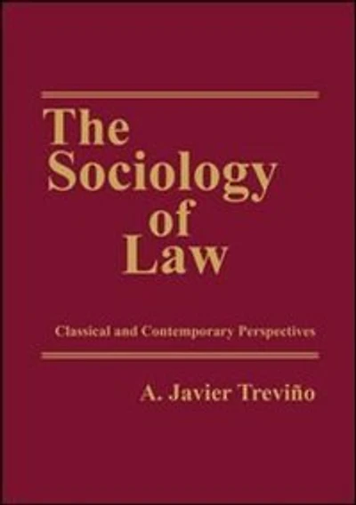 The Sociology of Law: Classical and Contemporary Perspectives