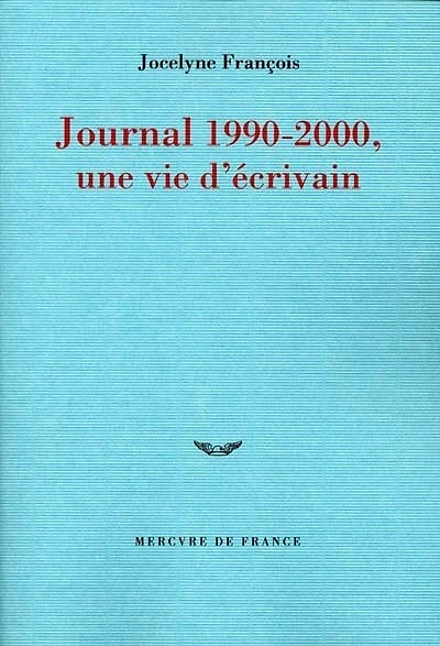 Journal 1990-2000, une vie d'écrivain