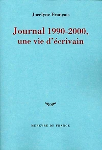 Journal 1990-2000, une vie d'écrivain