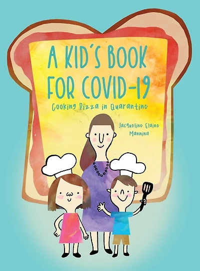 A Kid's Book for COVID-19: Cooking Pizza Quarantine