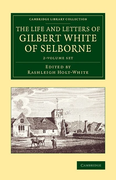 The Life And Letters Of Gilbert White Of Selborne 2 Volume Set
