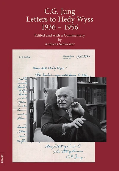 C.G. Jung: Letters to Hedy Wyss (1936 – 1956): Edited and with a Commentary by Andreas Schweizer