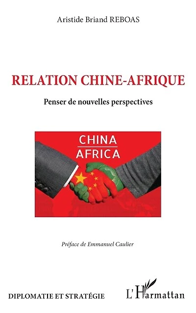 Relation Chine-Afrique: Penser de nouvelles perspectives