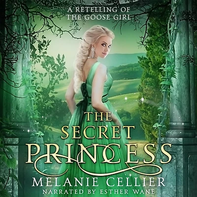 The Secret Princess: A Retelling of Goose Girl