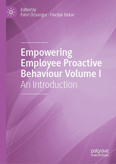 Empowering Employee Proactive Behavior: Concepts and Perspectives from Organization Society