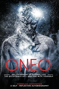 Oneo: Enlightenment Of Eternal Life The Acceptance Of I, And One With Yourself