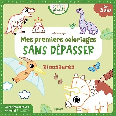 Dinosaures: mes premiers coloriages sans dépasser