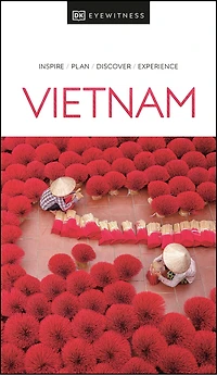 DK Vietnam: Must-See Sights. Culture & History. Detailed Maps Tours. Covers Hanoi, Ho Chi Minh, Mekong Delta,
