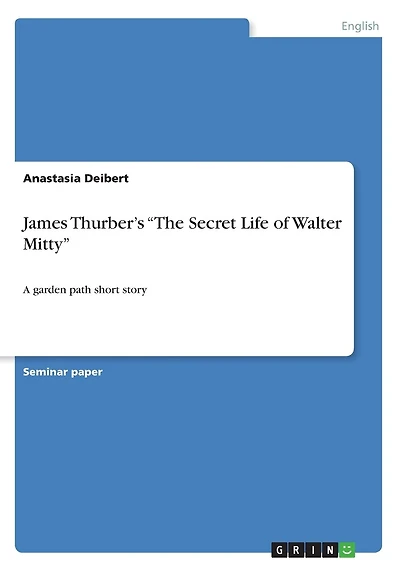 James Thurber's "The Secret Life of Walter Mitty": A garden path short story