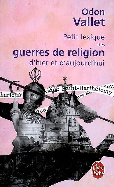 Petit lexique des guerres de religion d'hier et d'aujourd'hui