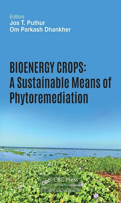 Bioenergy Crops: A Sustainable Means of Phytoremediation