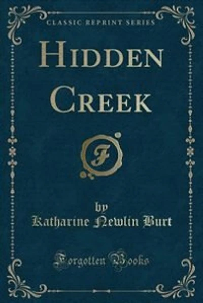Hidden Creek (Classic Reprint)