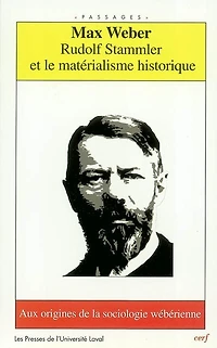 Rudolf Stammler et le matérialisme historique: aux origines de la sociologie wébérienne