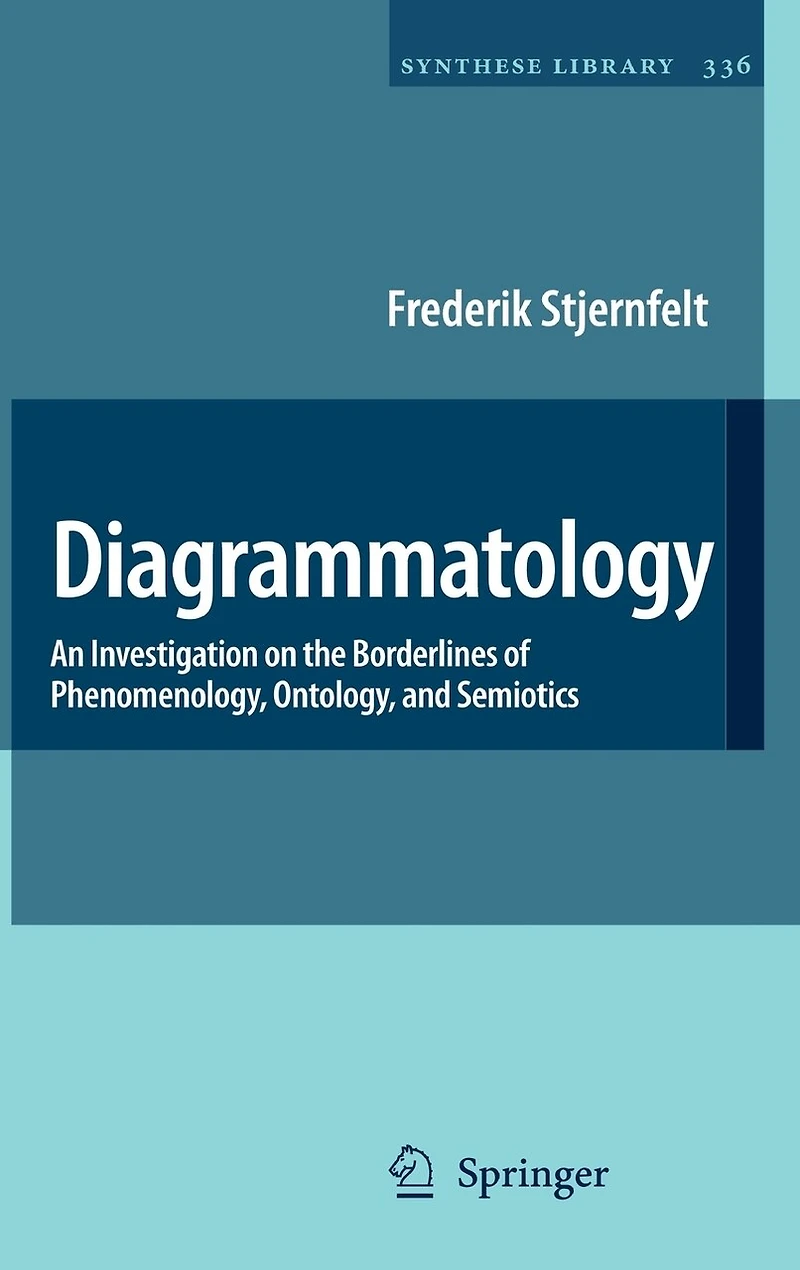 Diagrammatology: An Investigation on the Borderlines of Phenomenology, Ontology, and Semiotics