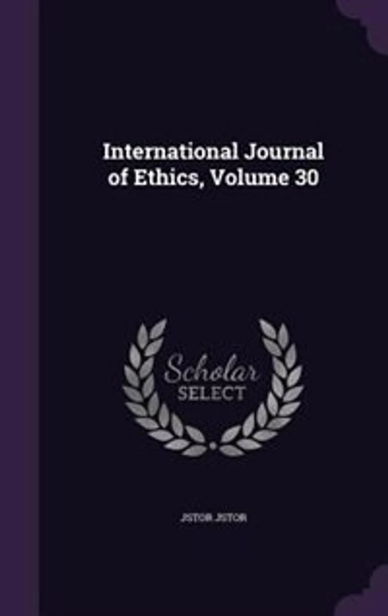 International Journal of Ethics, Volume 30