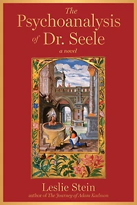 The Psychoanalysis of Dr. Seele: A Novel