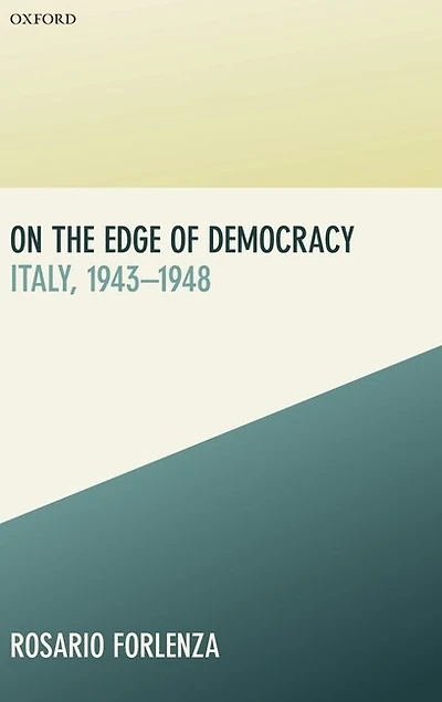 On the Edge of Democracy: Italy, 1943-1948