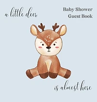 A little deer, is nearly here baby shower guest book (hardback)