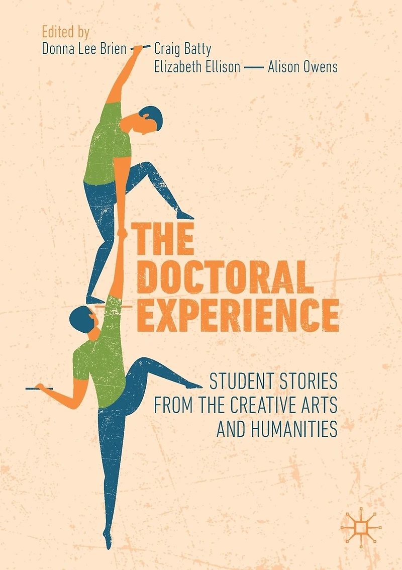 The Doctoral Experience: Student Stories From Creative Arts And Humanities